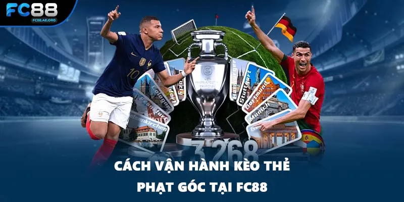 Cách vận hành kèo thẻ phạt góc tại FC88
